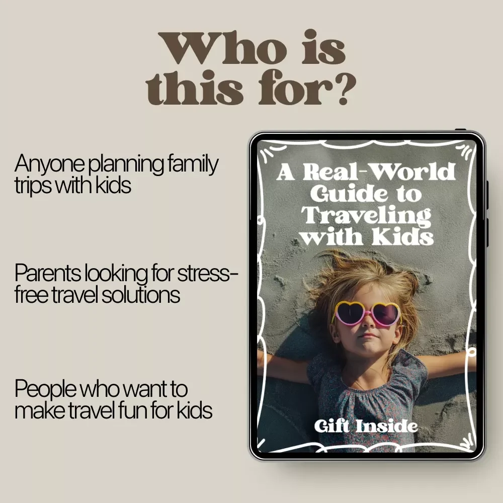 A Real-World Guide to Traveling with Kids: A Stress-Free Family Travel Handbook