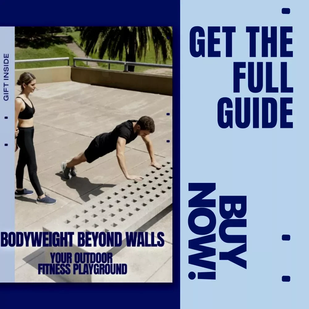 Bodyweight Beyond Walls: Your Outdoor Fitness Playground – Outdoor Bodyweight Workouts Guide, No-Gym Training, Fresh Air Fitness Plan