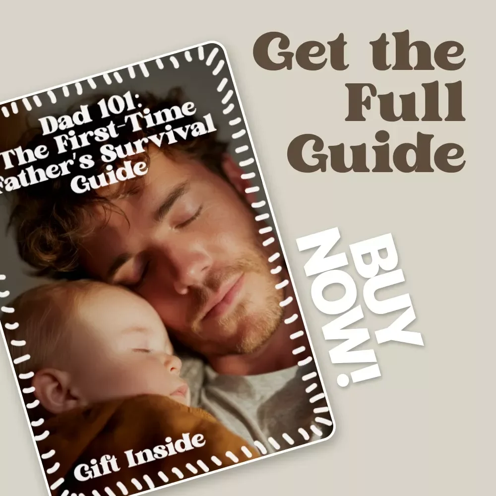 Dad 101: The First-Time Father’s Survival Guide | Digital Guide for New Dads | Practical Parenting Tips for First-Time Dads