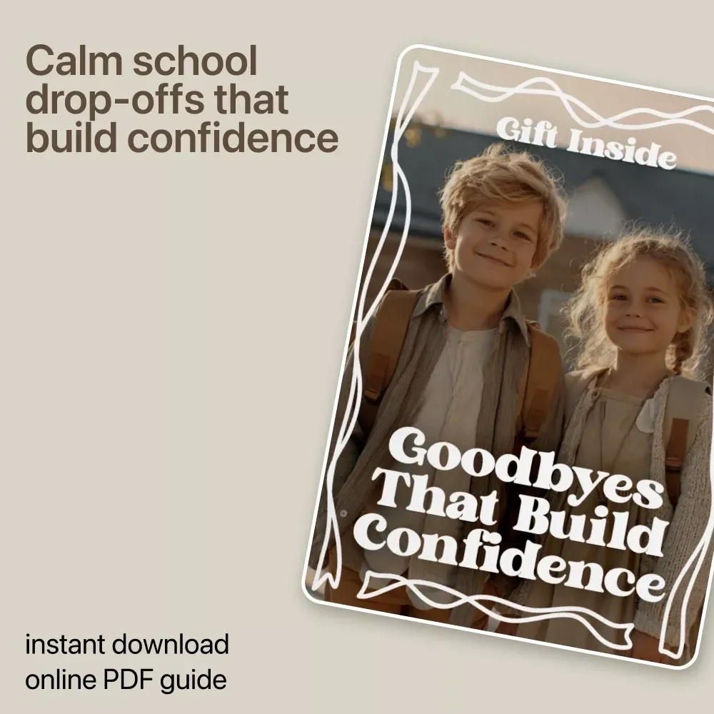 Goodbyes That Build Confidence | School Drop-Off Separation Anxiety Guide for Parents, Calm Morning Routines, Confident Goodbyes, Digital Download