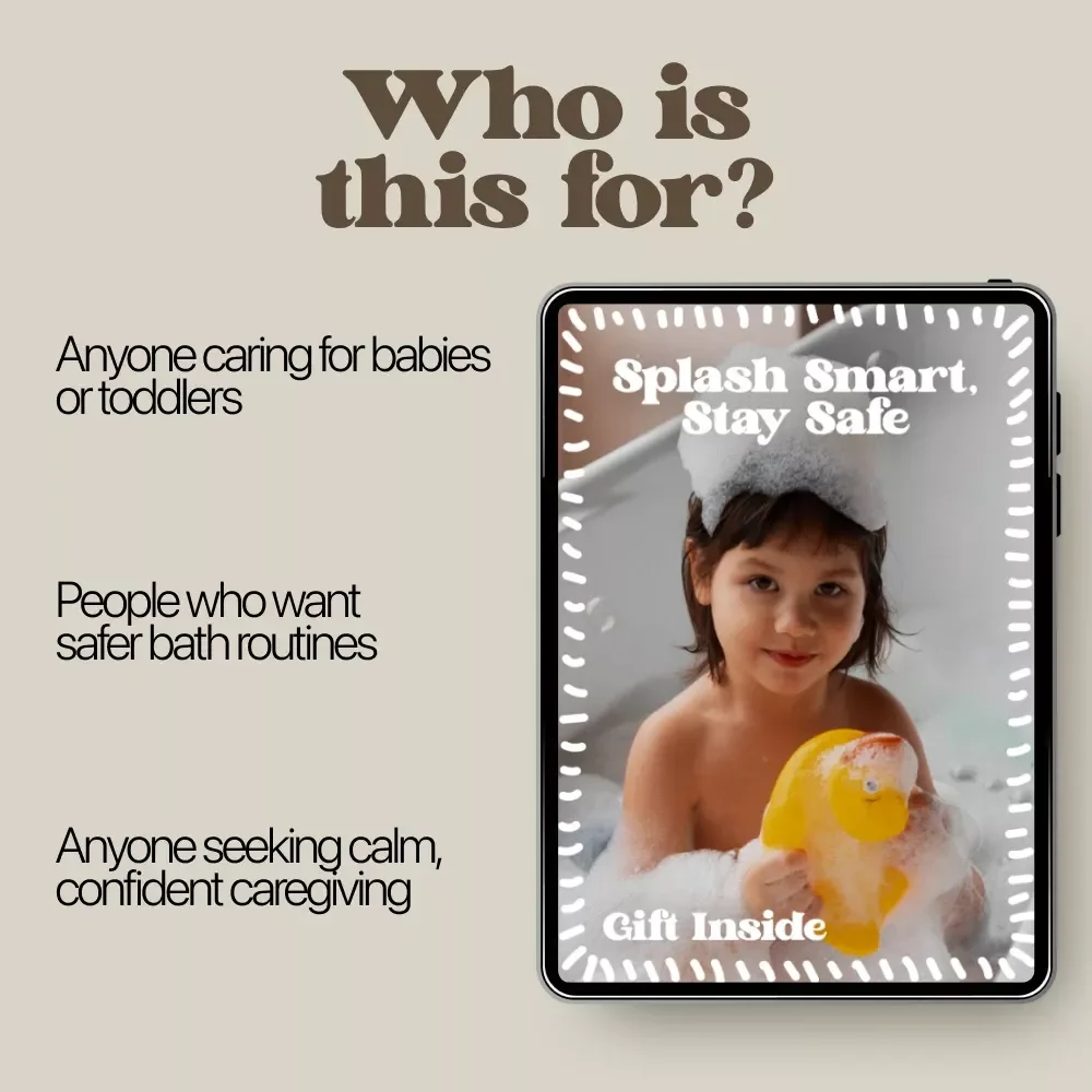 Splash Smart, Stay Safe – Bath Time Safety Basics Guide for Parents, Caregivers & Babysitters | Digital Download