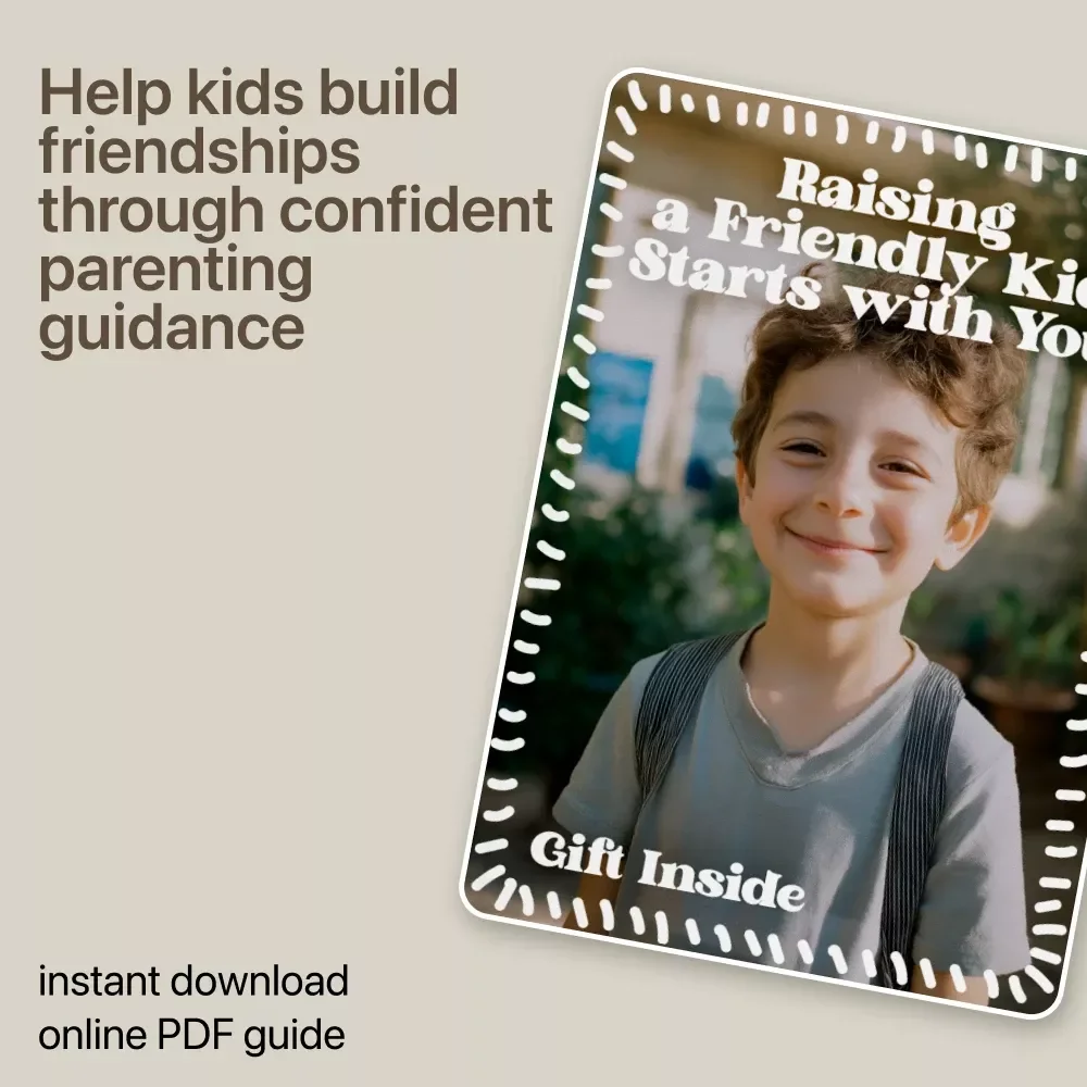 Raising a Friendly Kid Starts with You – Parenting Guide eBook, Social Skills for Kids, Friendship Confidence, Child Development Digital Download