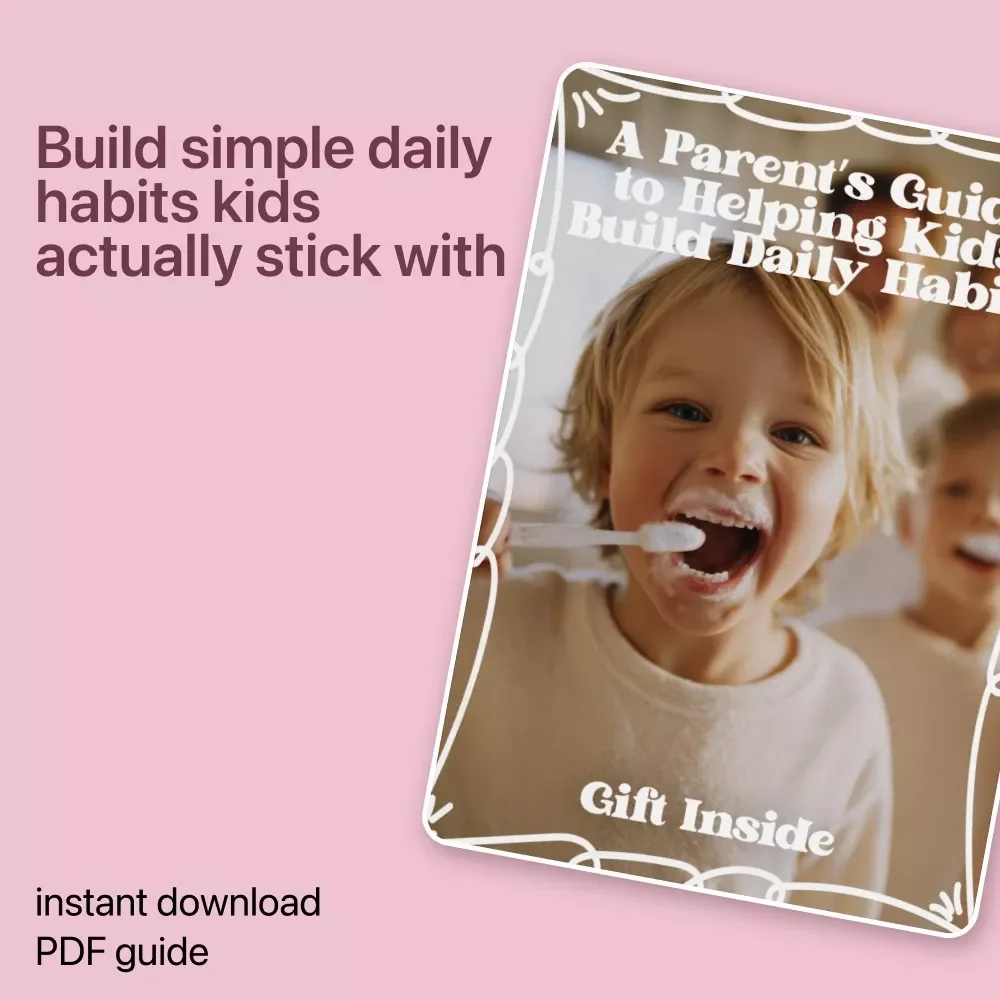 A Parent’s Guide to Helping Kids Build Daily Habits | Practical eBook on How to Help Kids Build Daily Habits, Routines & Responsibility