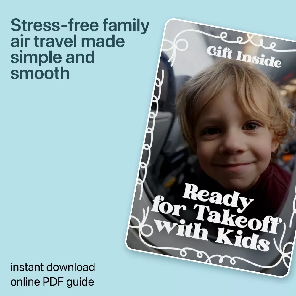 Ready for Takeoff with Kids: The Ultimate Guide to Stress-Free Family Travel with Kids – Digital Download