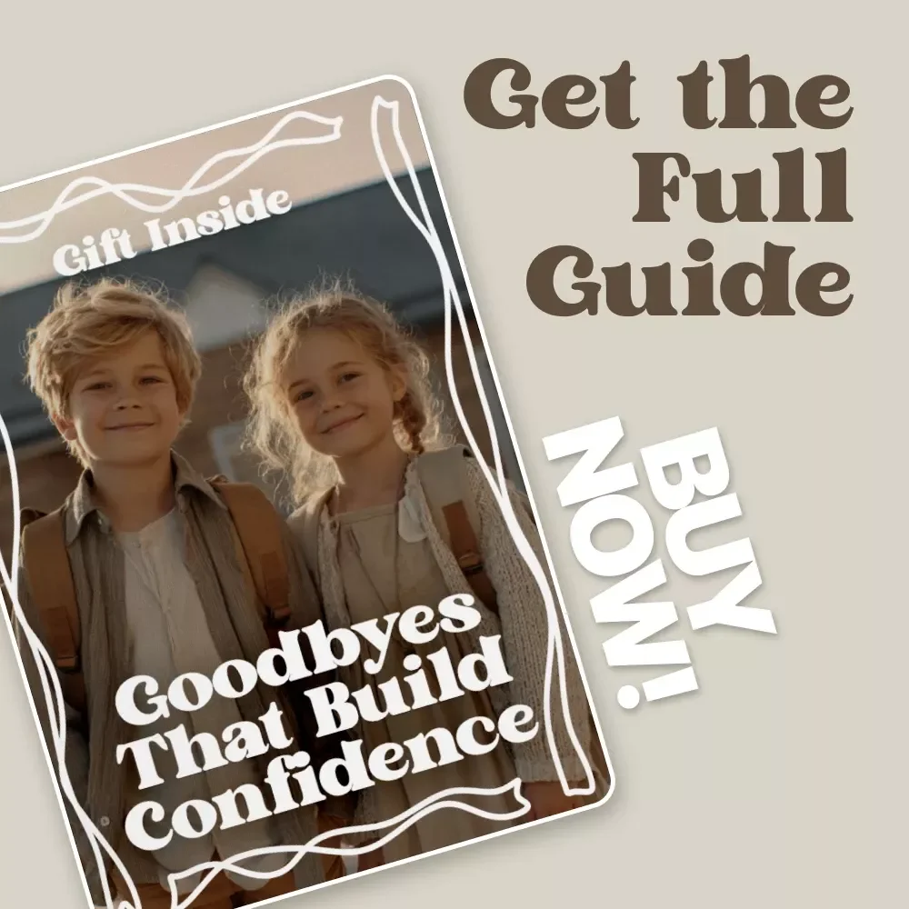 Goodbyes That Build Confidence | School Drop-Off Separation Anxiety Guide for Parents, Calm Morning Routines, Confident Goodbyes, Digital Download