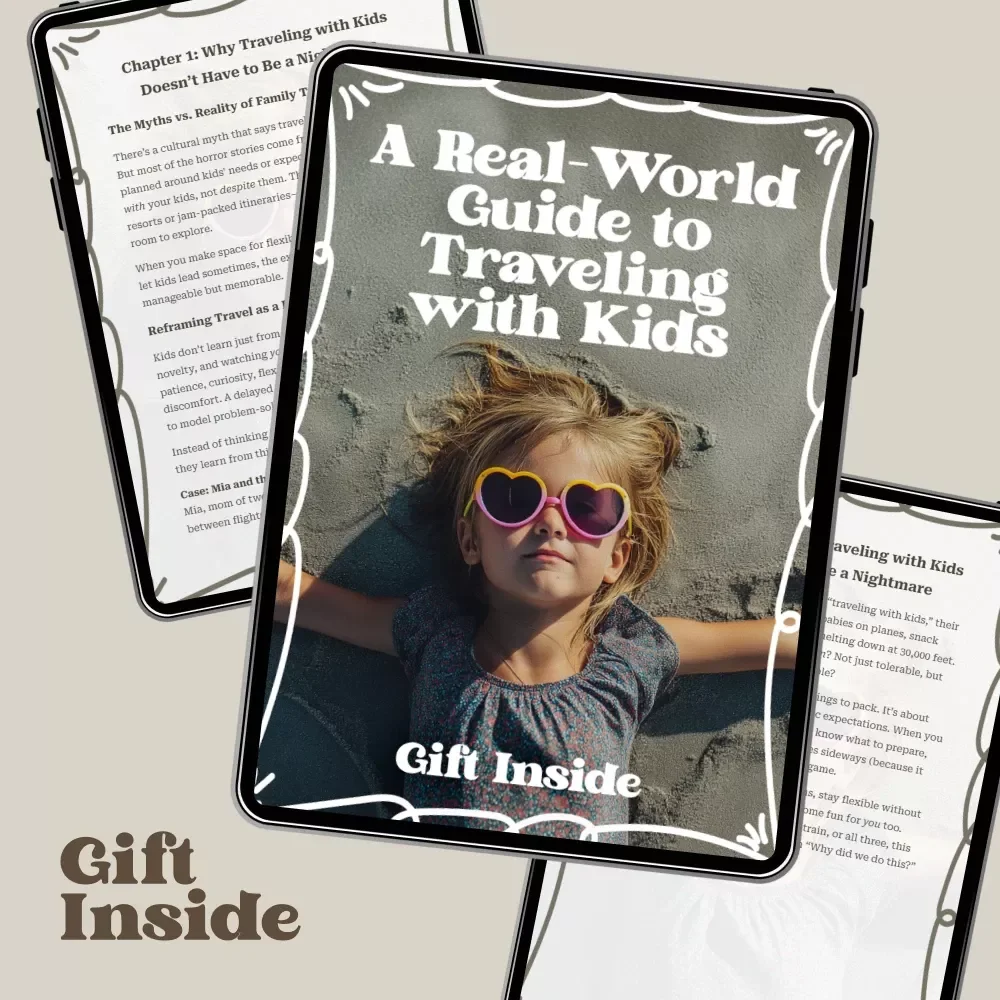 A Real-World Guide to Traveling with Kids: A Stress-Free Family Travel Handbook