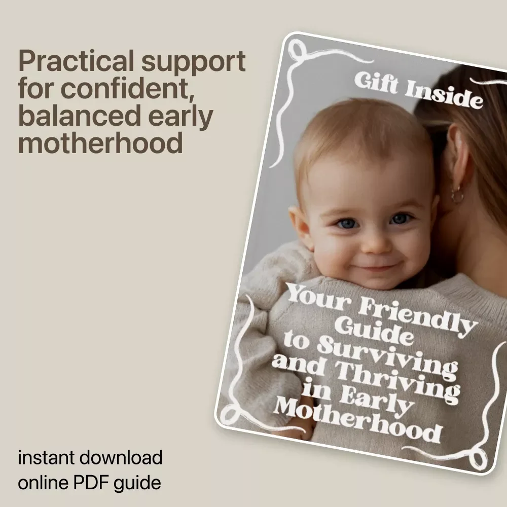 Your Friendly Guide to Surviving and Thriving in Early Motherhood | Digital Guide for New Parents | Parenting Tips for First-Time Moms