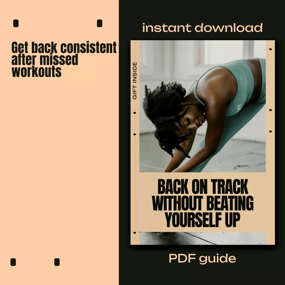 Back on Track Without Beating Yourself Up – Gentle Fitness Reset eBook for Missed Workouts, Recovery Mindset & Calm Consistency