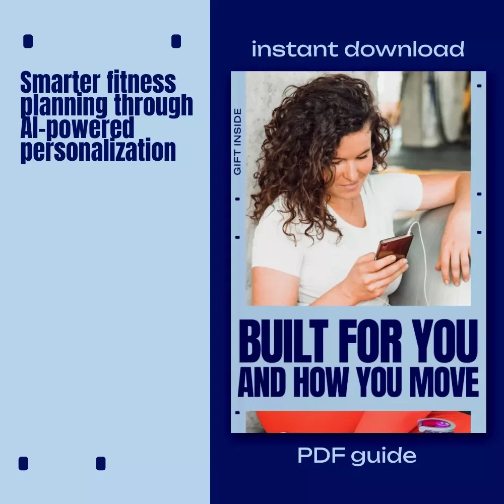 Built for You and How You Move – AI Fitness Plan Personalization Guide, Adaptive Workout Planning eBook, Personalized Training Digital Download