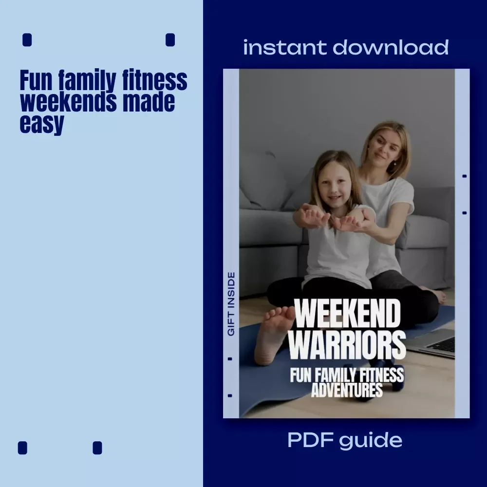 Weekend Warriors: Fun Family Fitness Adventures | Easy Weekend Family Fitness Ideas Guide for Active Families