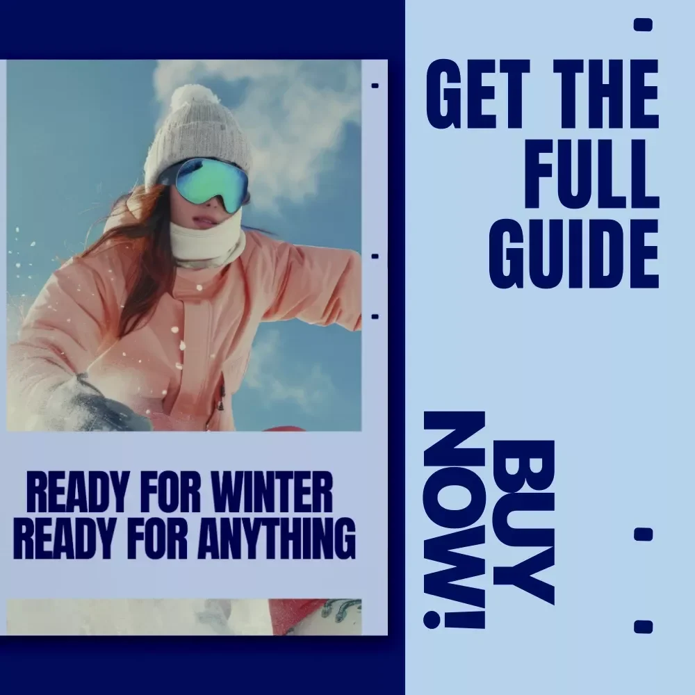 Ready for Winter Ready for Anything – Winter Sport Gear Basics eBook, Complete Cold Weather Gear Guide, Layering & Equipment Checklist for Winter Sports