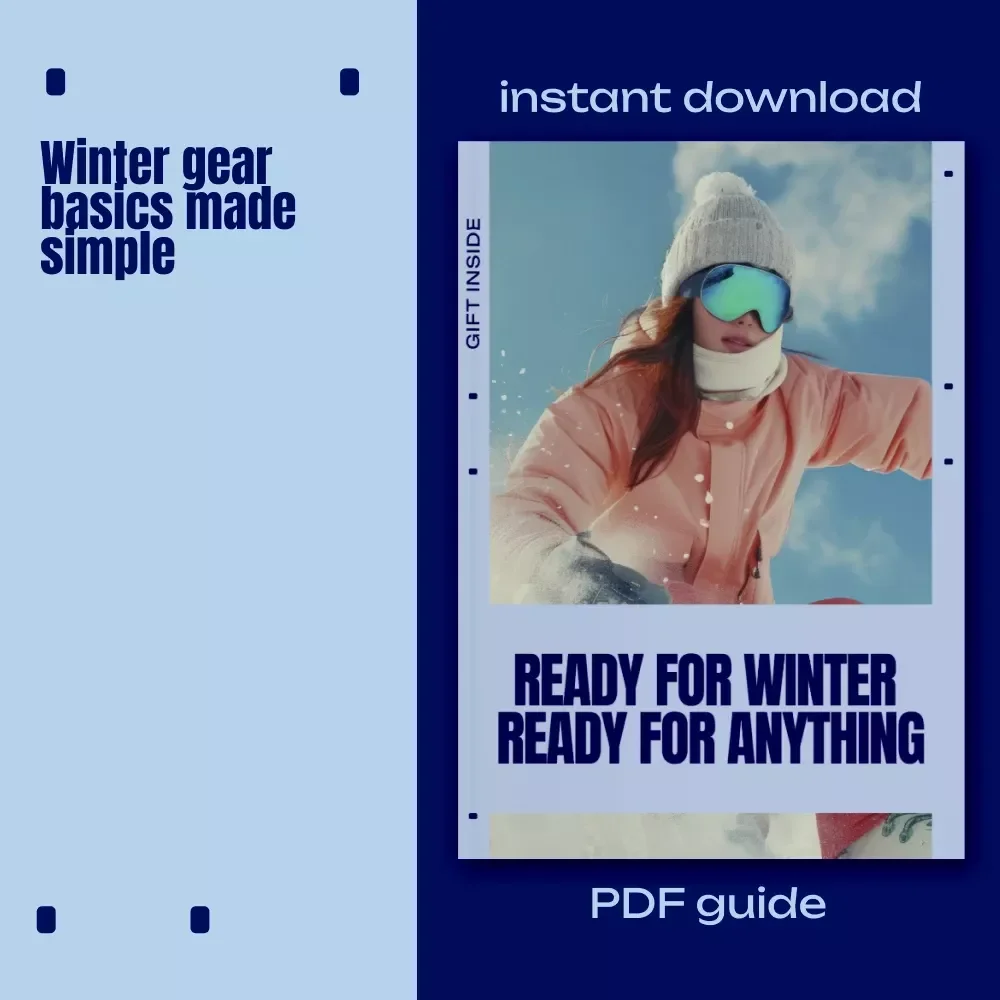 Ready for Winter Ready for Anything – Winter Sport Gear Basics eBook, Complete Cold Weather Gear Guide, Layering & Equipment Checklist for Winter Sports