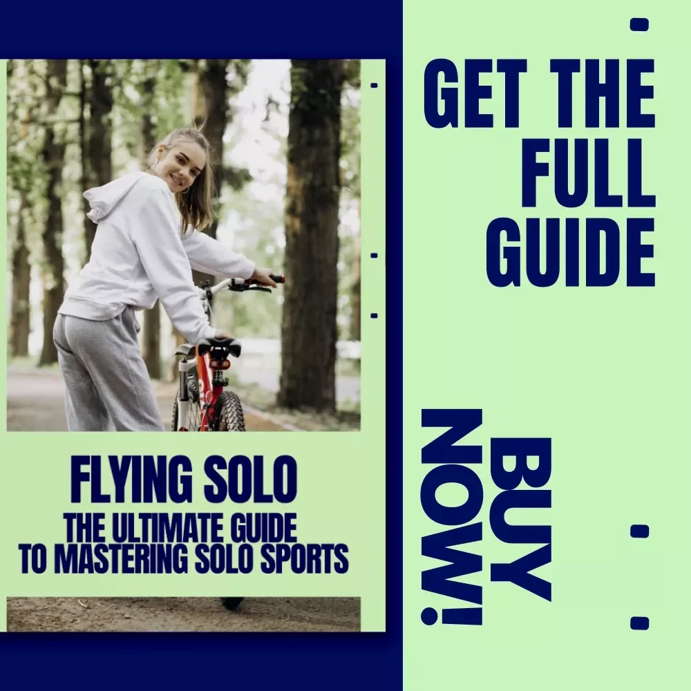 Flying Solo: The Ultimate Guide to Mastering Solo Sports | A Practical Guide Exploring Solo Sports Pros and Cons for Independent Athletes