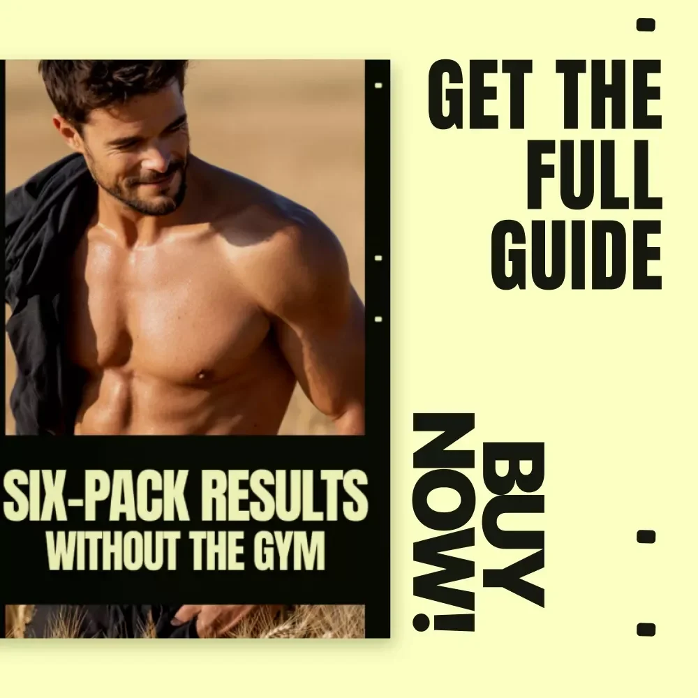 Six-Pack Results Without the Gym – A Practical At-Home Abs Guide for How to Get a Six Pack at Home Without Equipment