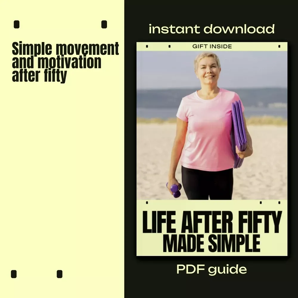 Life After Fifty Made Simple – A Practical Guide to an Active Lifestyle After 50, Moving Better, Feeling Stronger, and Thriving Every Day