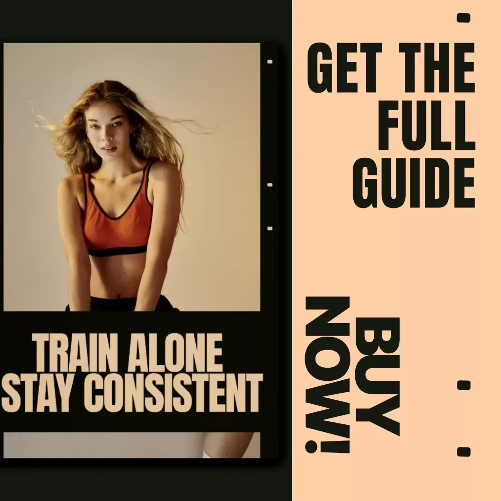 Train Alone Stay Consistent | Solo Fitness Guide for Building Routine, Motivation & Consistency