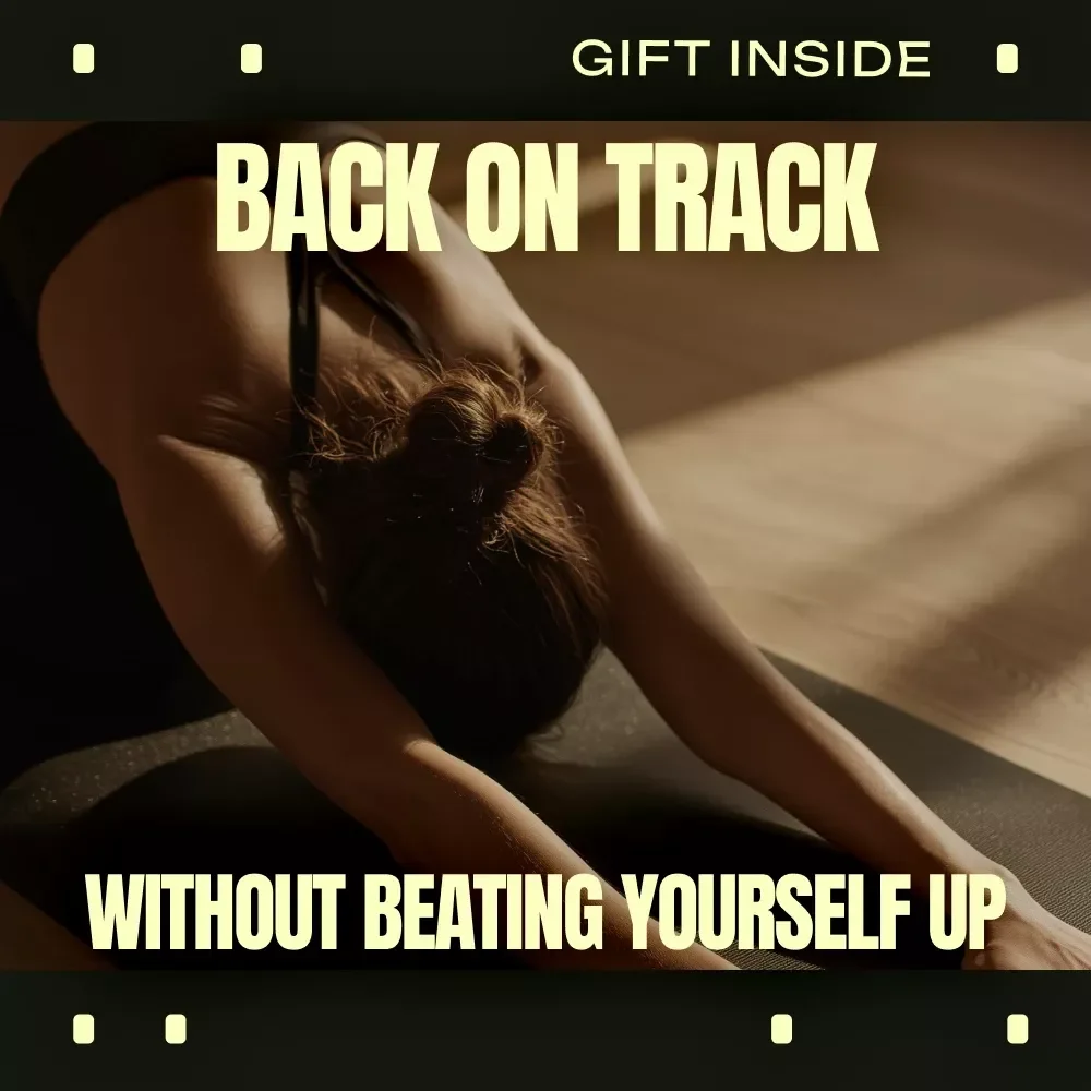 Back on Track Without Beating Yourself Up – Gentle Fitness Reset eBook for Missed Workouts, Recovery Mindset & Calm Consistency