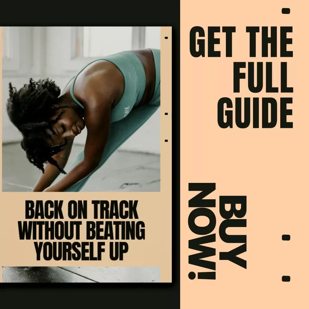 Back on Track Without Beating Yourself Up – Gentle Fitness Reset eBook for Missed Workouts, Recovery Mindset & Calm Consistency