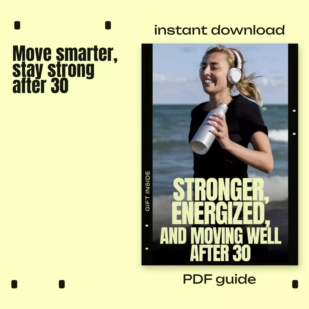 Stronger, Energized, and Moving Well After 30 | Digital Guide for an Active Lifestyle After 30 | Sustainable Movement & Long-Term Strength
