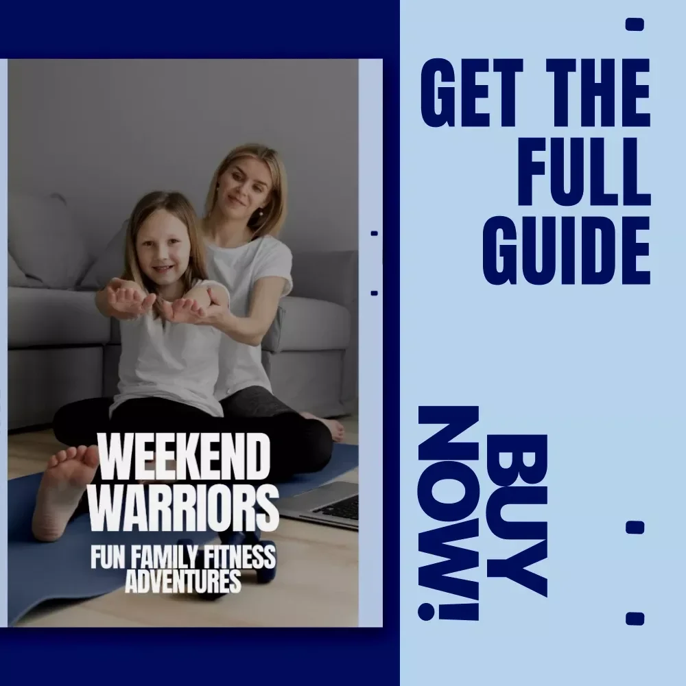 Weekend Warriors: Fun Family Fitness Adventures | Easy Weekend Family Fitness Ideas Guide for Active Families