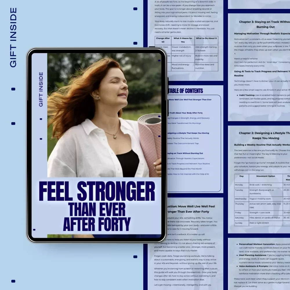 Feel Stronger Than Ever After Forty – Practical Guide for an Active Lifestyle After 40, Build Strength, Energy & Consistency