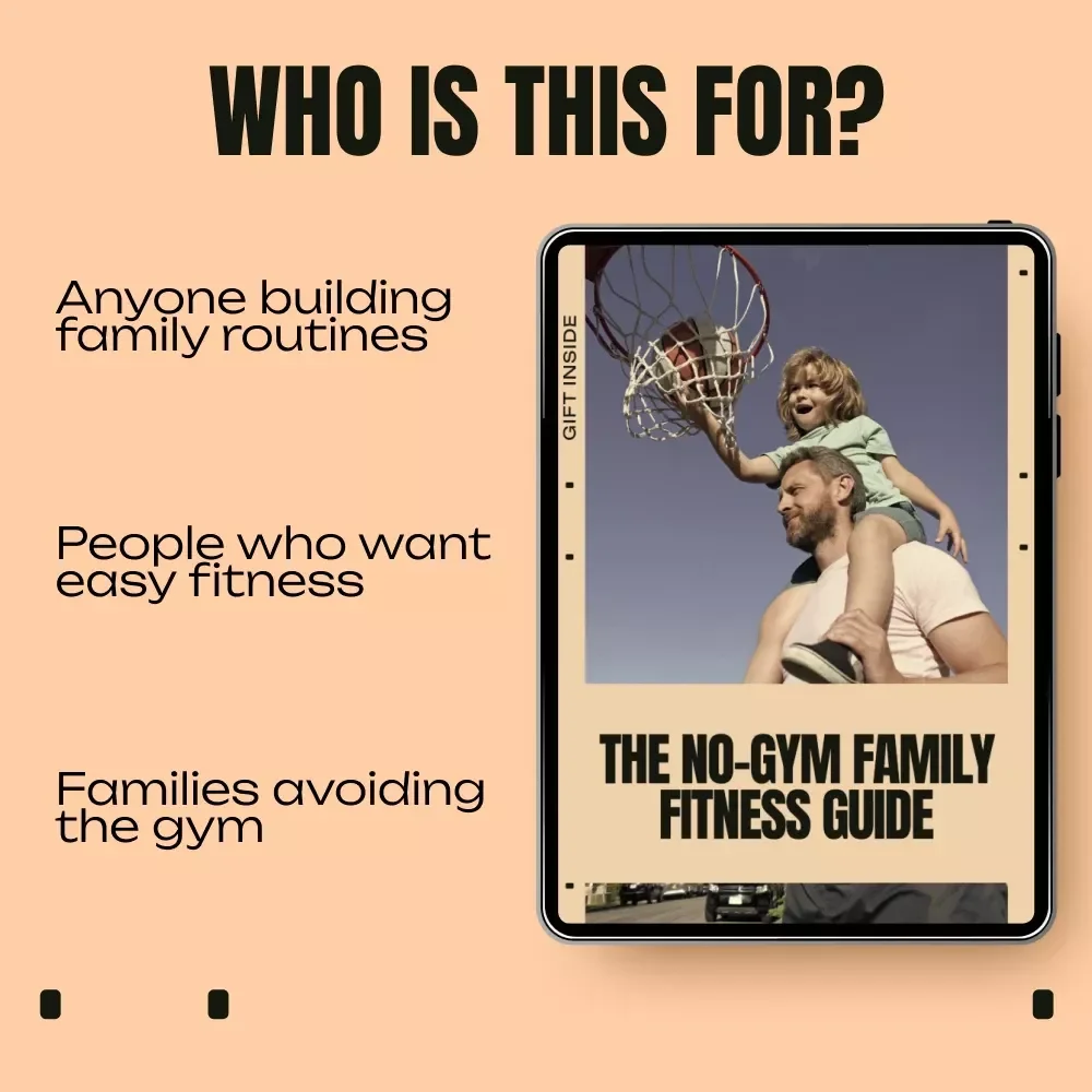 The No-Gym Family Fitness Guide | Family Fitness Without Gym eBook for Busy Parents, At-Home Movement Routines, Fun Games & Sustainable Habits