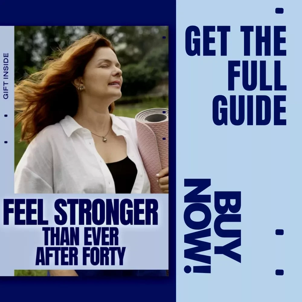 Feel Stronger Than Ever After Forty – Practical Guide for an Active Lifestyle After 40, Build Strength, Energy & Consistency