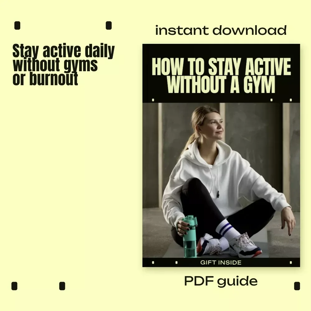 How to Stay Active Without a Gym – Practical eBook Guide on how to stay active without gym, Build Daily Movement Habits, Home & Outdoor Fitness Plan