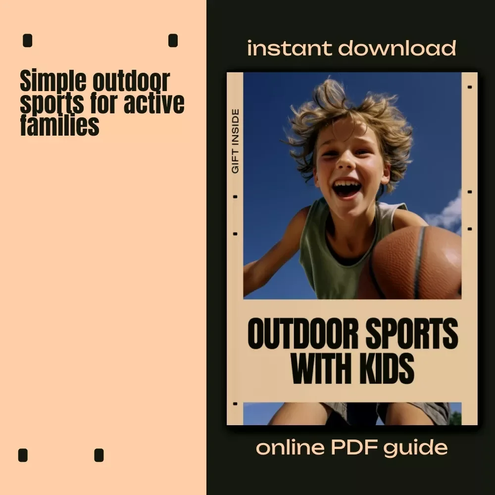 Outdoor Sports with Kids | Family Activity eBook for Outdoor Activities with Kids | Simple Sports, Play Ideas & Healthy Habits Guide