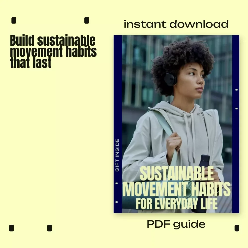 Sustainable Movement Habits For Everyday Life | Digital Guide for Building Active Lifestyle Habits That Stick | Simple Daily Movement Routine, Consistency & Long-Term Wellness