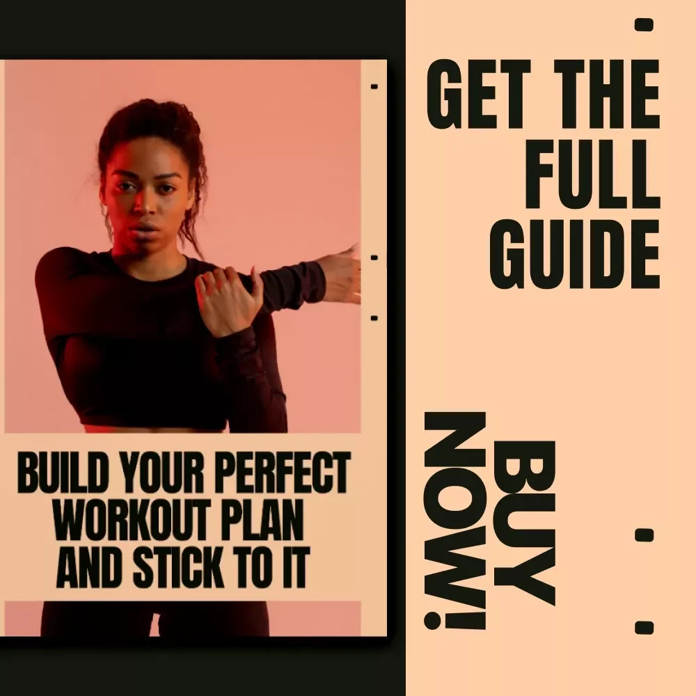 Build Your Perfect Workout Plan and Stick to It – A Practical Guide on how to build a workout routine for Lasting Results