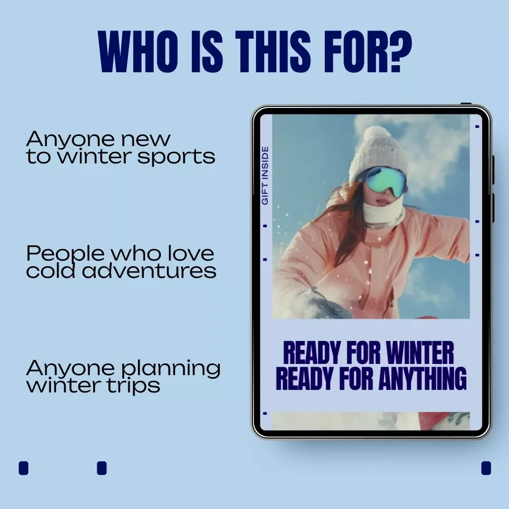 Ready for Winter Ready for Anything – Winter Sport Gear Basics eBook, Complete Cold Weather Gear Guide, Layering & Equipment Checklist for Winter Sports