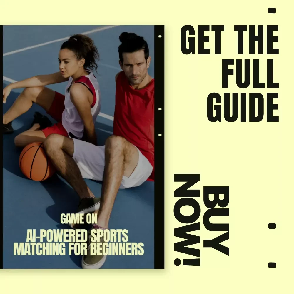 Game On: AI-Powered Sports Matching for Beginners | AI Beginner Sport Matching eBook for Finding Your Perfect Sport