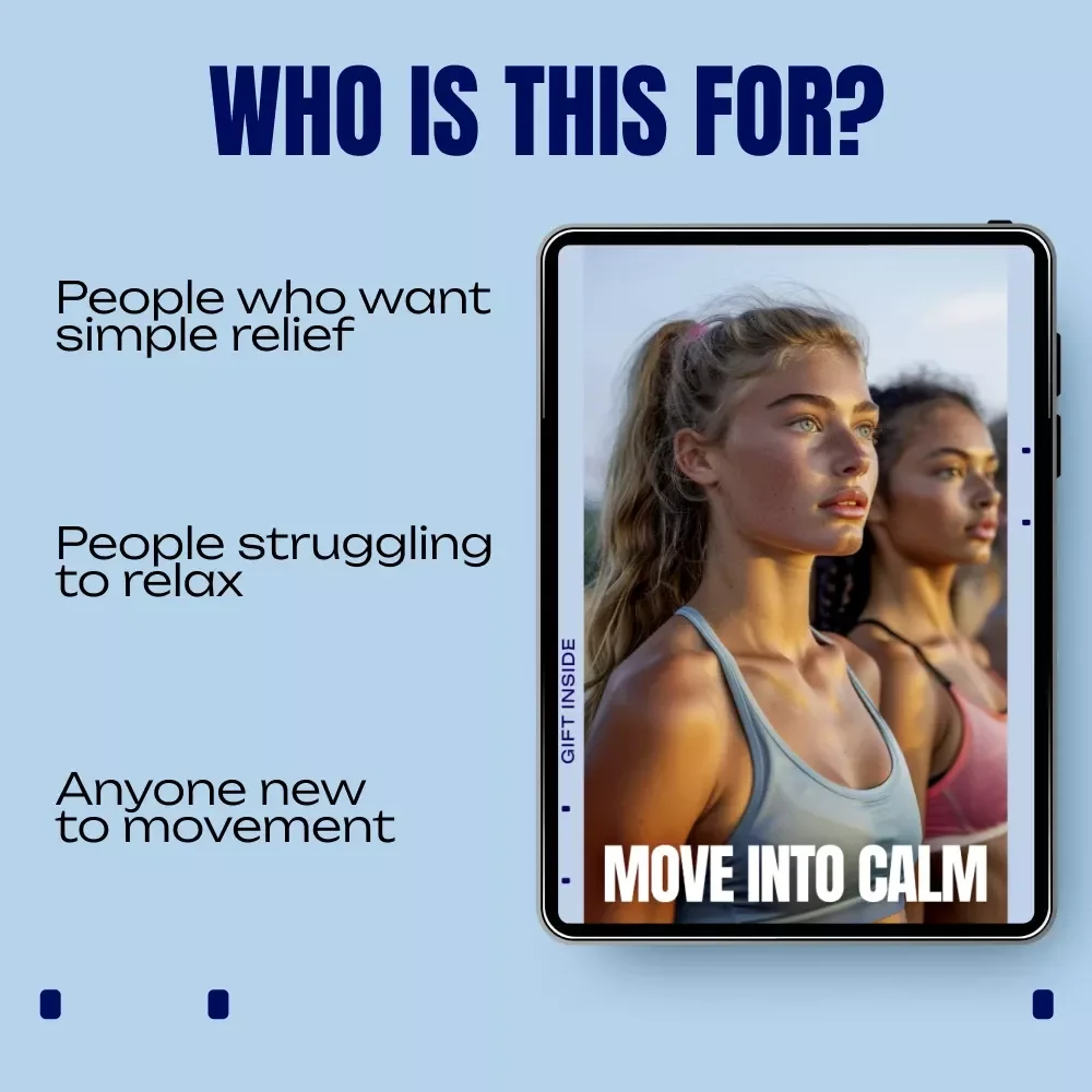 Move Into Calm – A Simple Guide to Movement for Stress Relief, Daily Body-Based Calm, and Lasting Emotional Balance