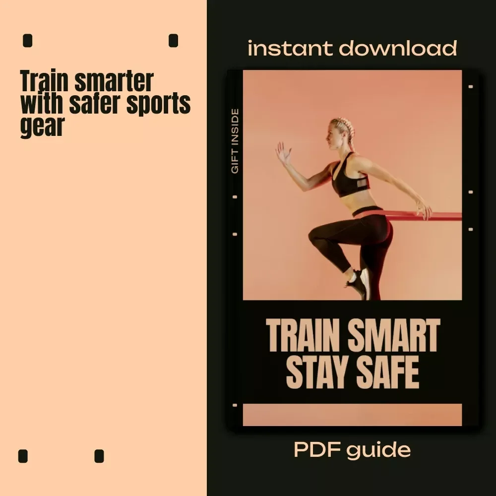 Train Smart Stay Safe – Practical Ebook Guide to Sport Gear Safety Basics for Smarter Training & Injury Prevention