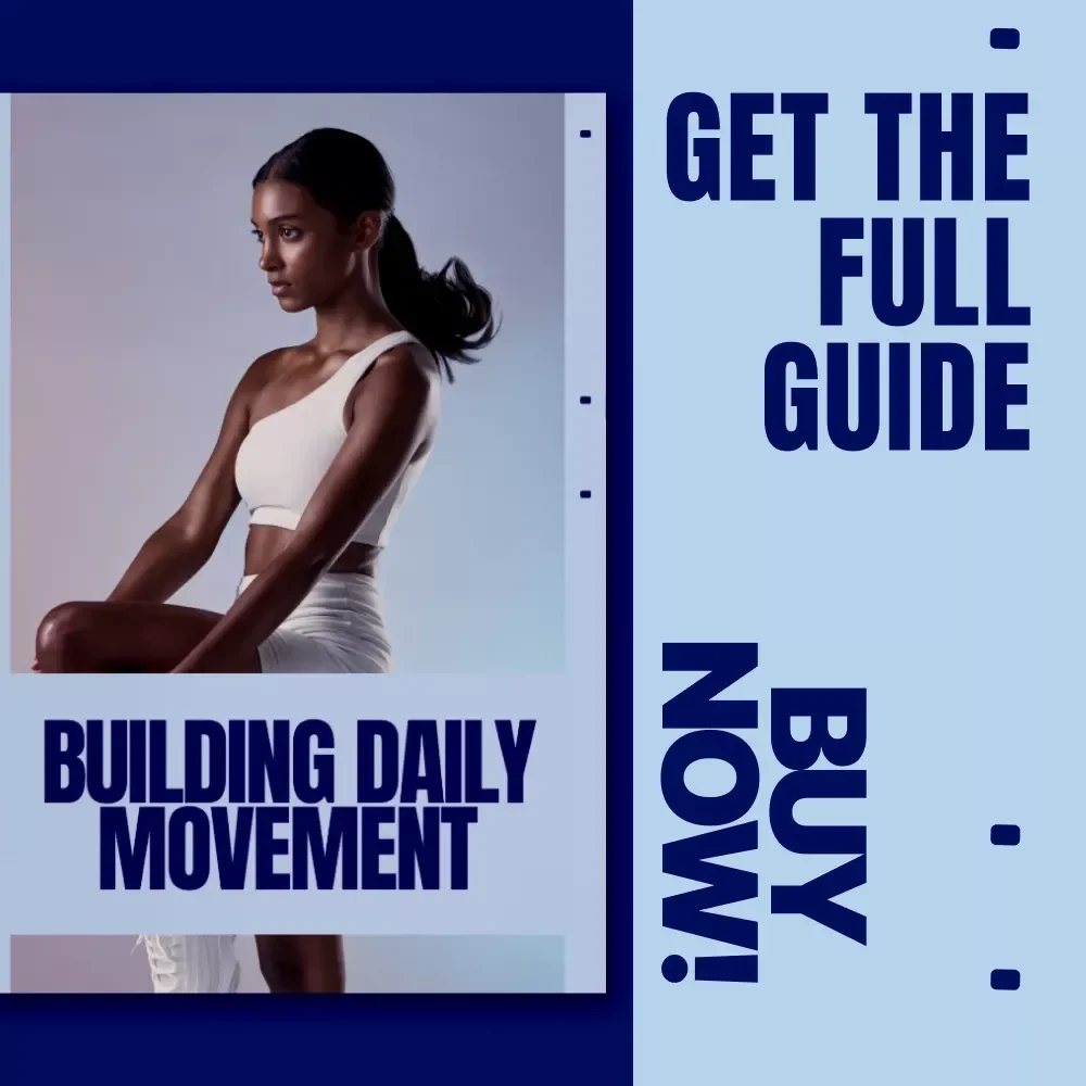 Building Daily Movement: A Simple Ebook for Daily Movement Habit Ideas, Consistent Movement Without Workouts, and Sustainable Everyday Activity