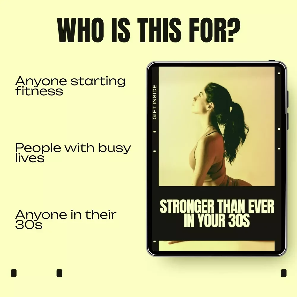 Stronger Than Ever in Your 30s – A Practical Guide on How to Start Fitness in Your 30s, Build Consistency & Create a Routine That Fits Real Life