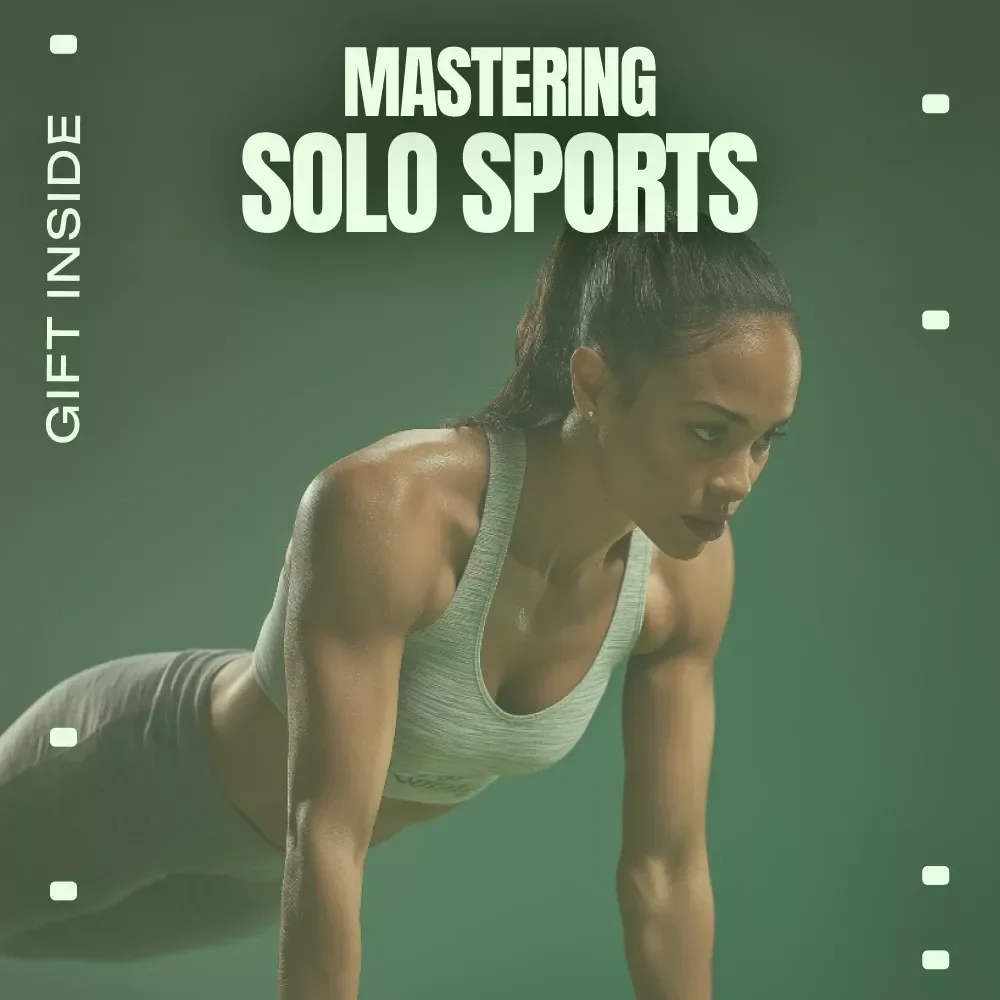 Flying Solo: The Ultimate Guide to Mastering Solo Sports | A Practical Guide Exploring Solo Sports Pros and Cons for Independent Athletes