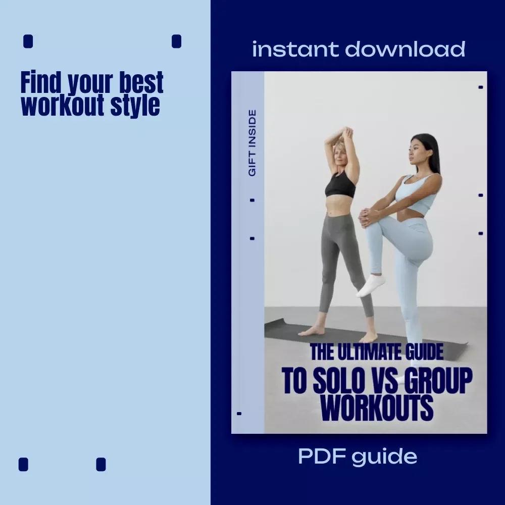 The Ultimate Guide to Solo vs Group Workouts | Fitness eBook for Choosing Between Solo Workouts vs Group Workouts, Motivation, Hybrid Training & Personal Growth
