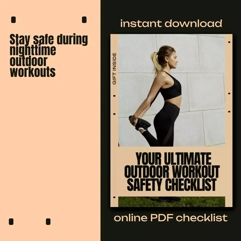 Your Ultimate Outdoor Workout Safety Checklist | Night Fitness Guide for Visibility, Confidence & Night Outdoor Workout Safety