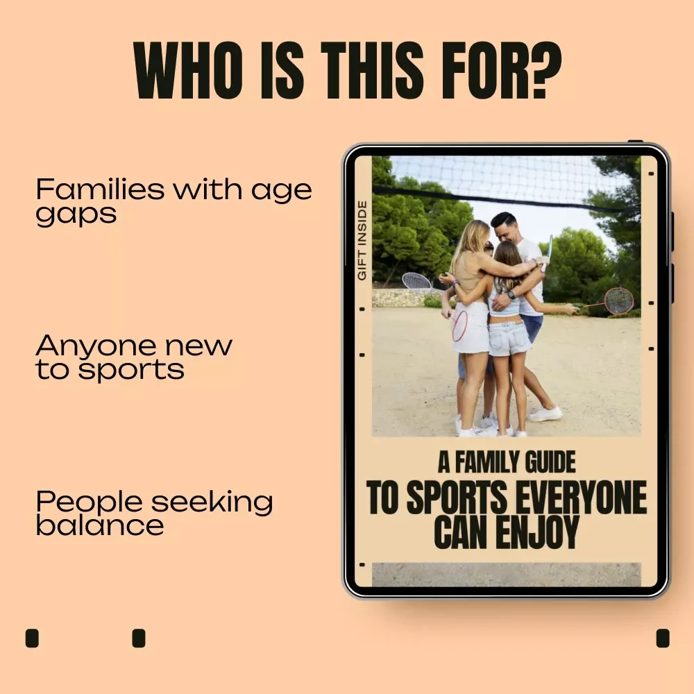 A Family Guide to Sports Everyone Can Enjoy – A Practical Guide to Sports for Mixed Age Families, Fun Fitness, and Stronger Family Bonds