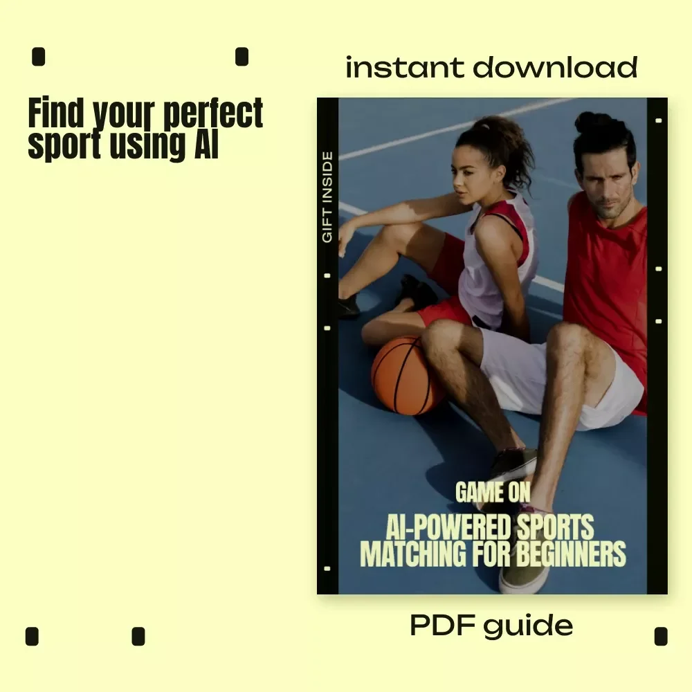 Game On: AI-Powered Sports Matching for Beginners | AI Beginner Sport Matching eBook for Finding Your Perfect Sport