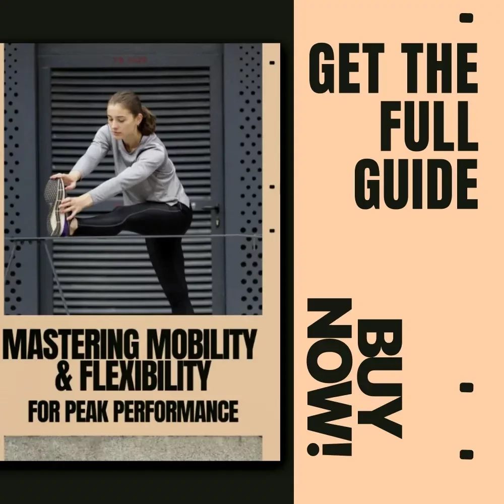 Mastering Mobility & Flexibility for Peak Performance – Athlete & Everyday Movement eBook | Mobility vs Flexibility Guide for Strength, Recovery & Injury Prevention