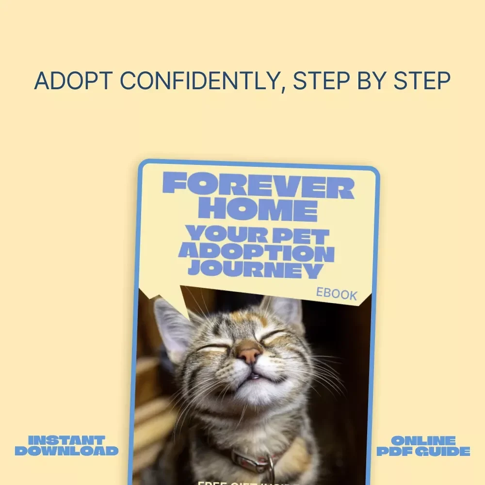 Forever Home: Your Pet Adoption Journey | Step-by-Step Ebook Guide to the Pet Adoption Process for New & Future Pet Parents
