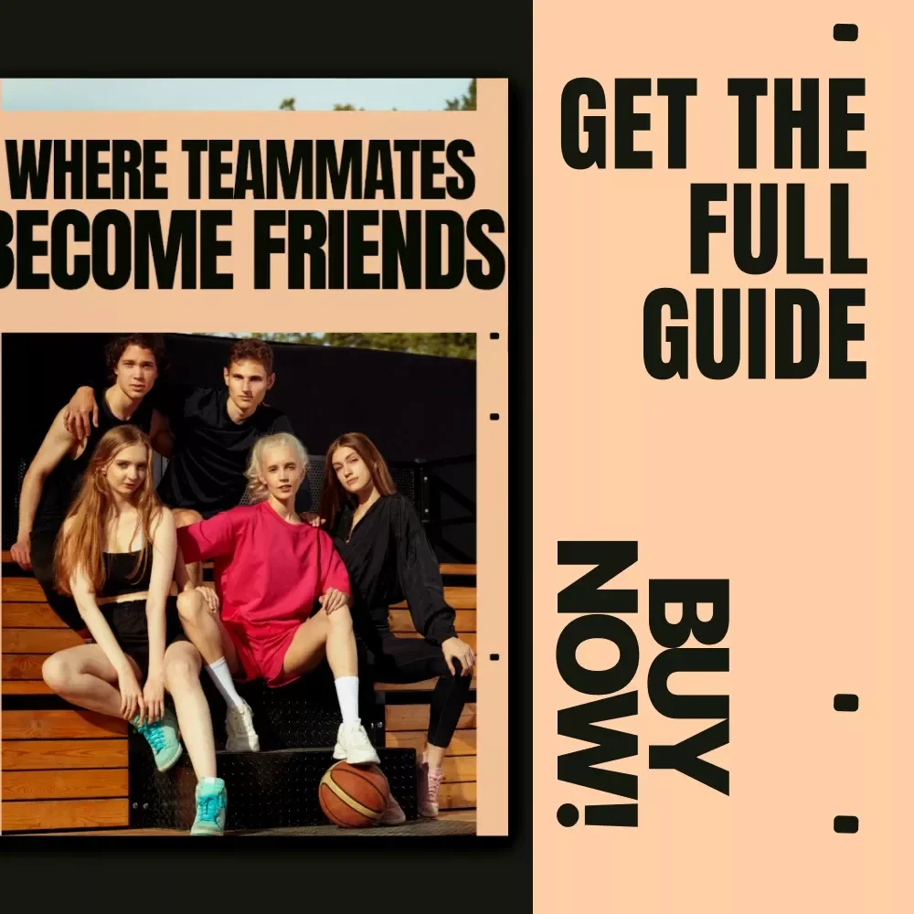 Where Teammates Become Friends: The Ultimate eBook on Making Friends Through Sports, Team-Building Guide, and Social Connection Tips