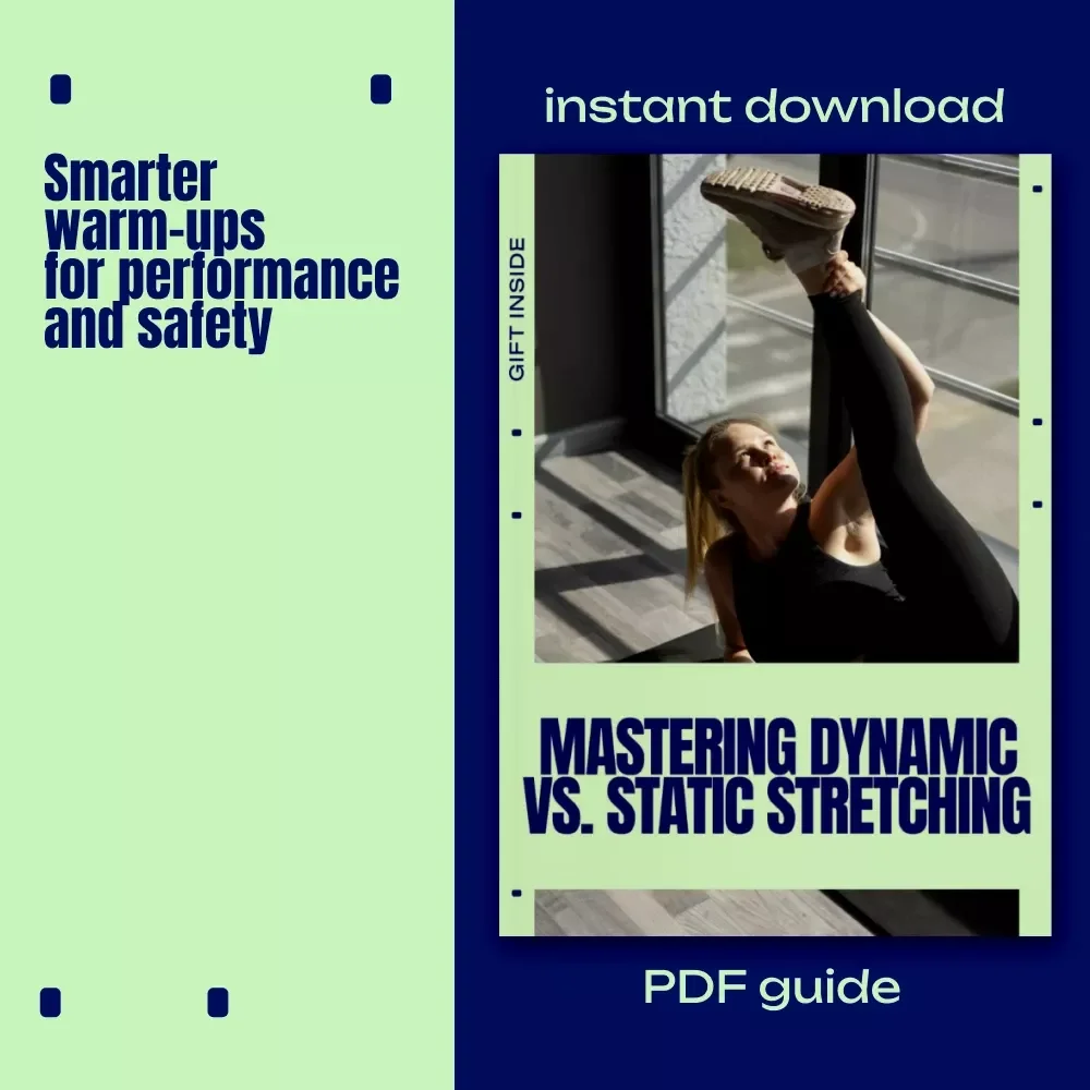 Mastering Dynamic vs. Static Stretching – The Ultimate Guide to Smarter Warm-Ups | Dynamic vs Static Warm Up Performance Guide