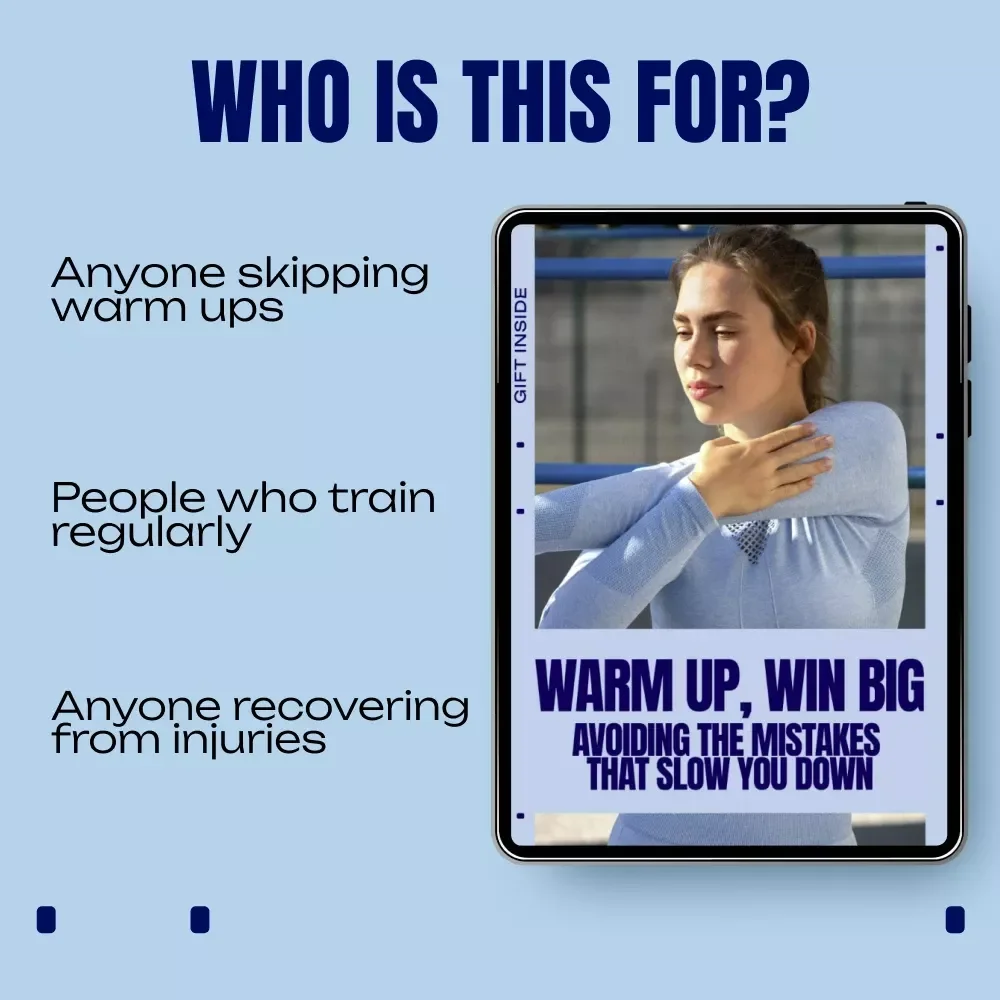 Warm Up, Win Big: Avoiding the Mistakes That Slow You Down – Smart Training Guide to Fix Warm Up Mistakes, Boost Performance & Prevent Injury
