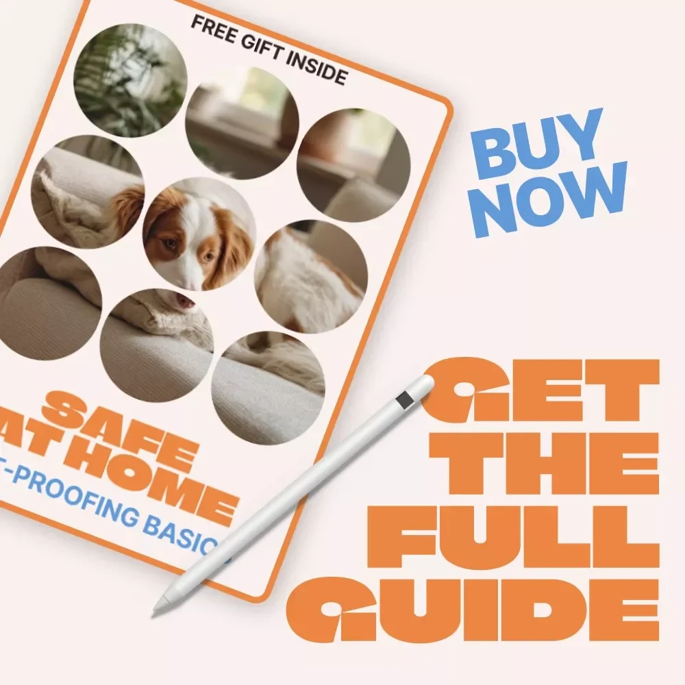 Safe at Home: Pet-Proofing Basics | Easy Home Safety Guide for Dogs & Cats | Practical pet proofing basics eBook for New & Experienced Pet Owners