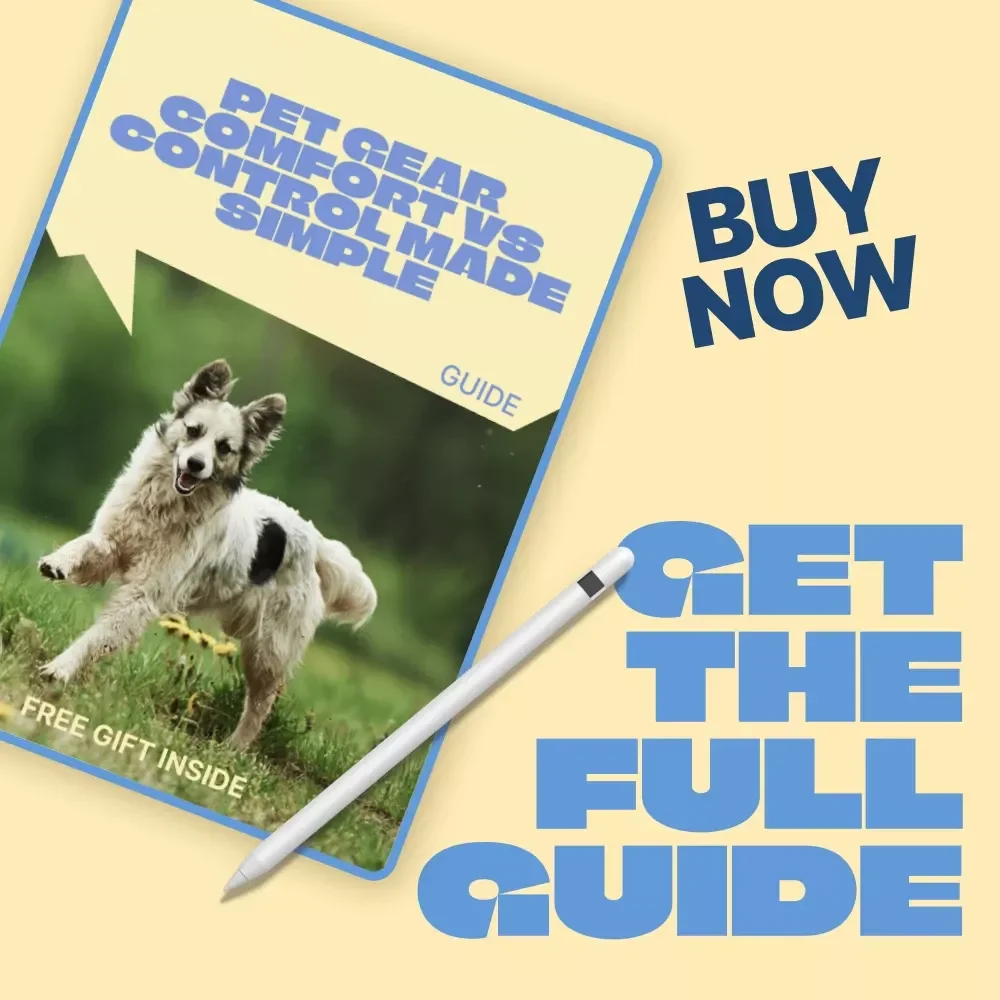 Pet Gear Comfort vs Control Made Simple | Practical Guide to pet gear comfort vs control for Safer, Happier Pets