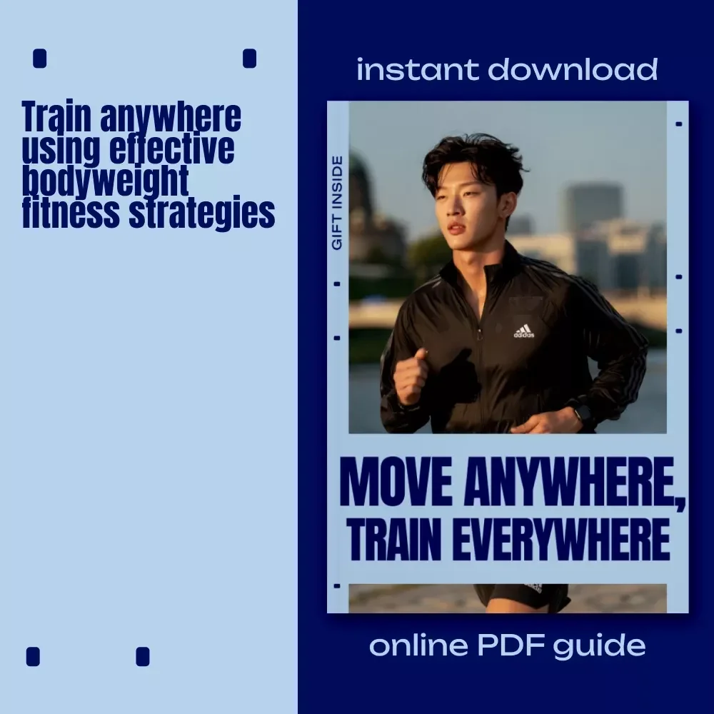 Move Anywhere, Train Everywhere | No-Equipment Bodyweight Fitness Guide, Travel Workout eBook, At-Home Strength & Cardio Training Checklist